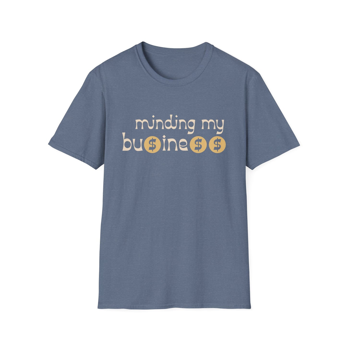 Minding My Business Unisex Softstyle T-Shirt
