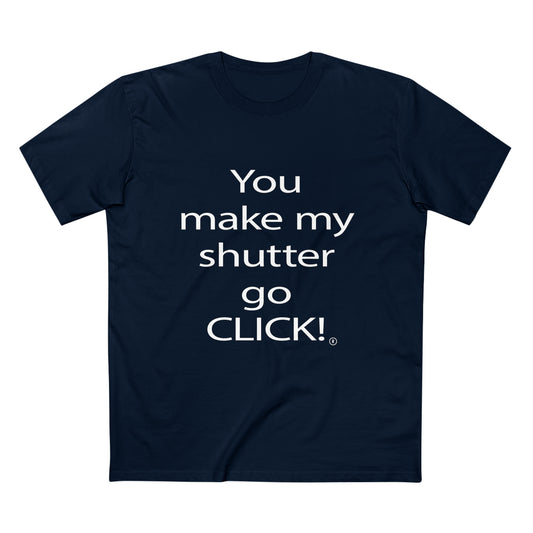 You make my shutter go CLICK!® - Men's Staple Tee