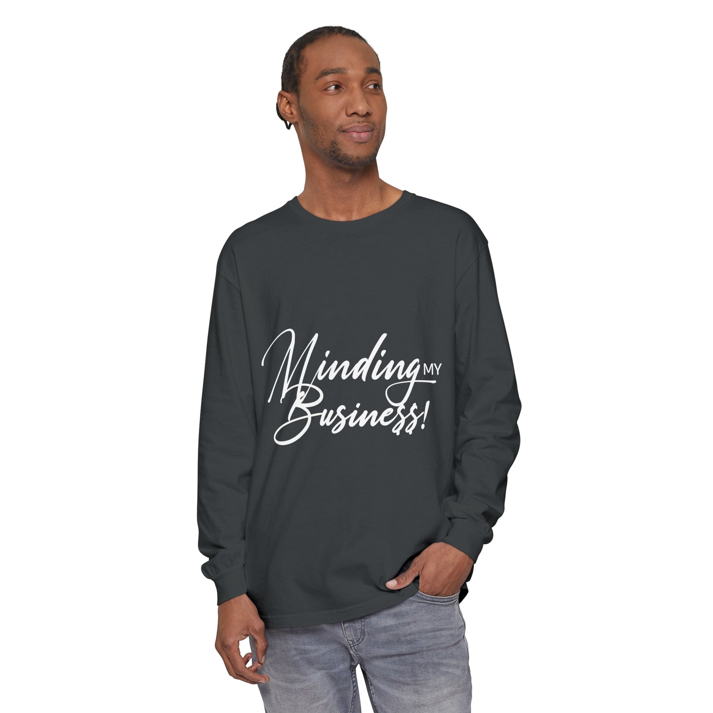 Minding My Business Unisex Garment-dyed Long Sleeve T-Shirt
