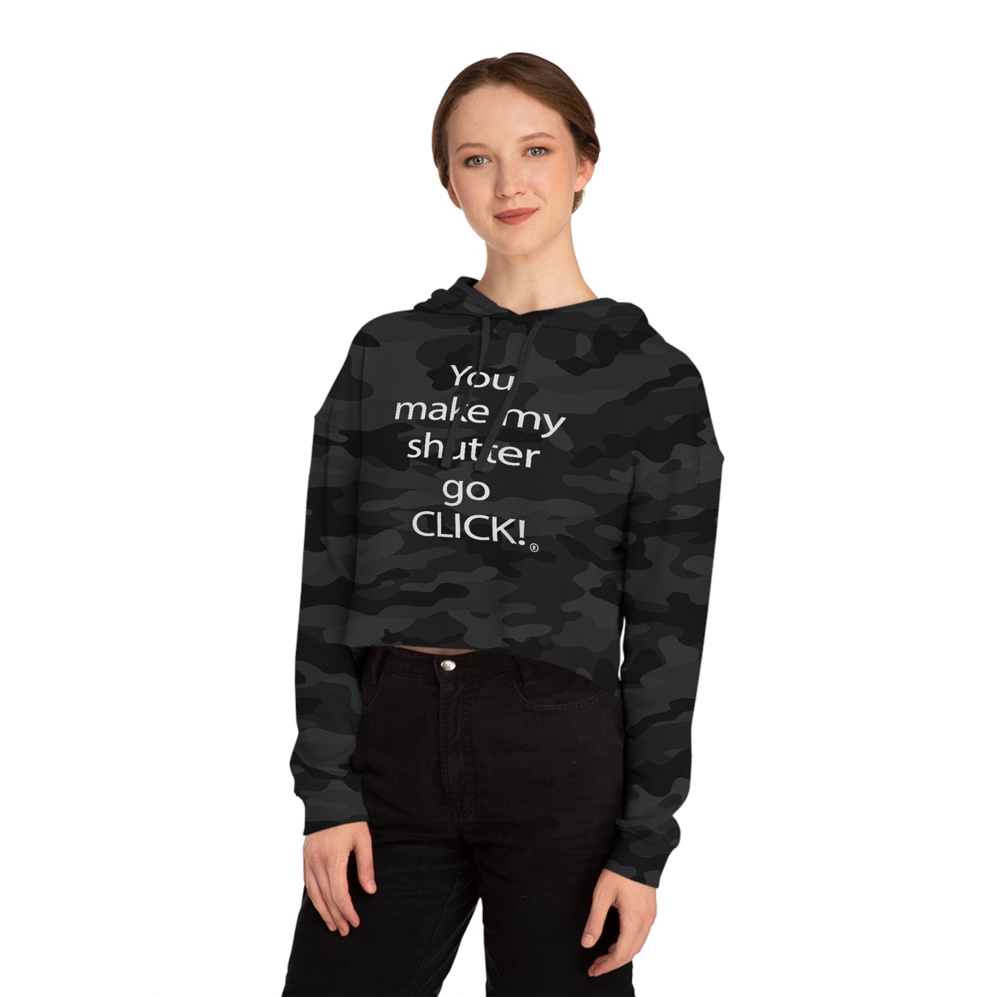 You make my shutter go CLICK!® - Women’s Cropped Hooded Sweatshirt